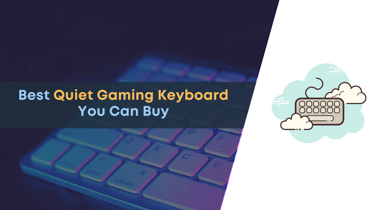 Best Quiet Gaming Keyboards