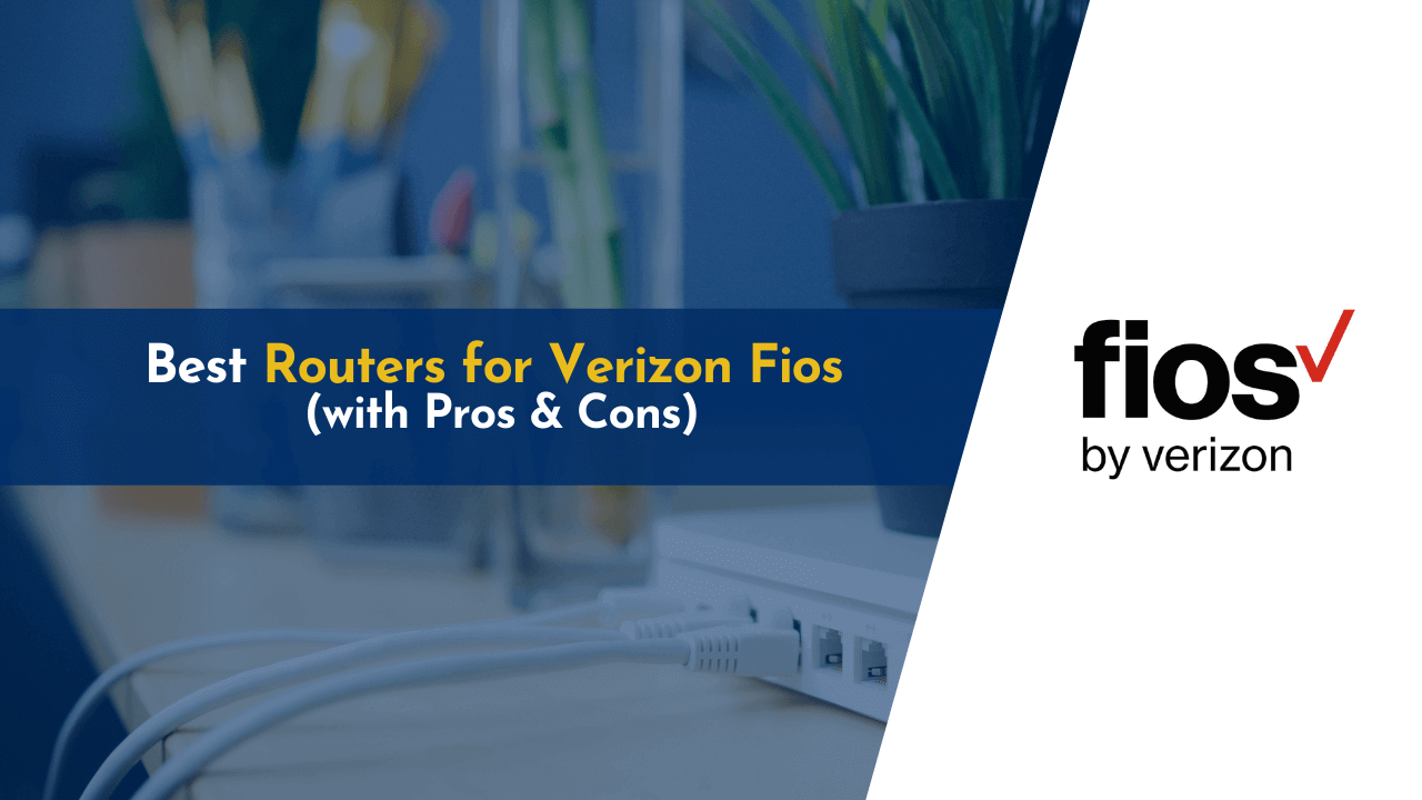 6 Best Router for Verizon Fios 2024 (with Pros & Cons) The PC Build